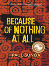 Cover image for Because of Nothing at All
